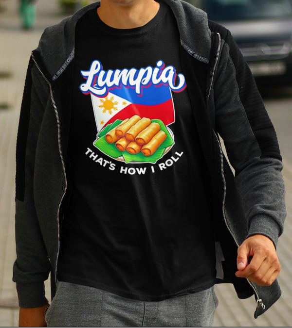 Lumpia That's How I Roll Philippines Flag T-Shirt