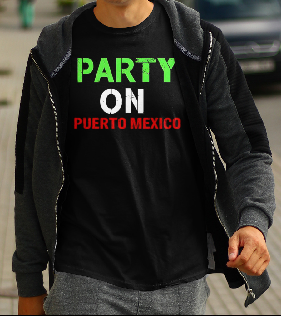 PARTY ON PUERTO MEXICO T-Shirt