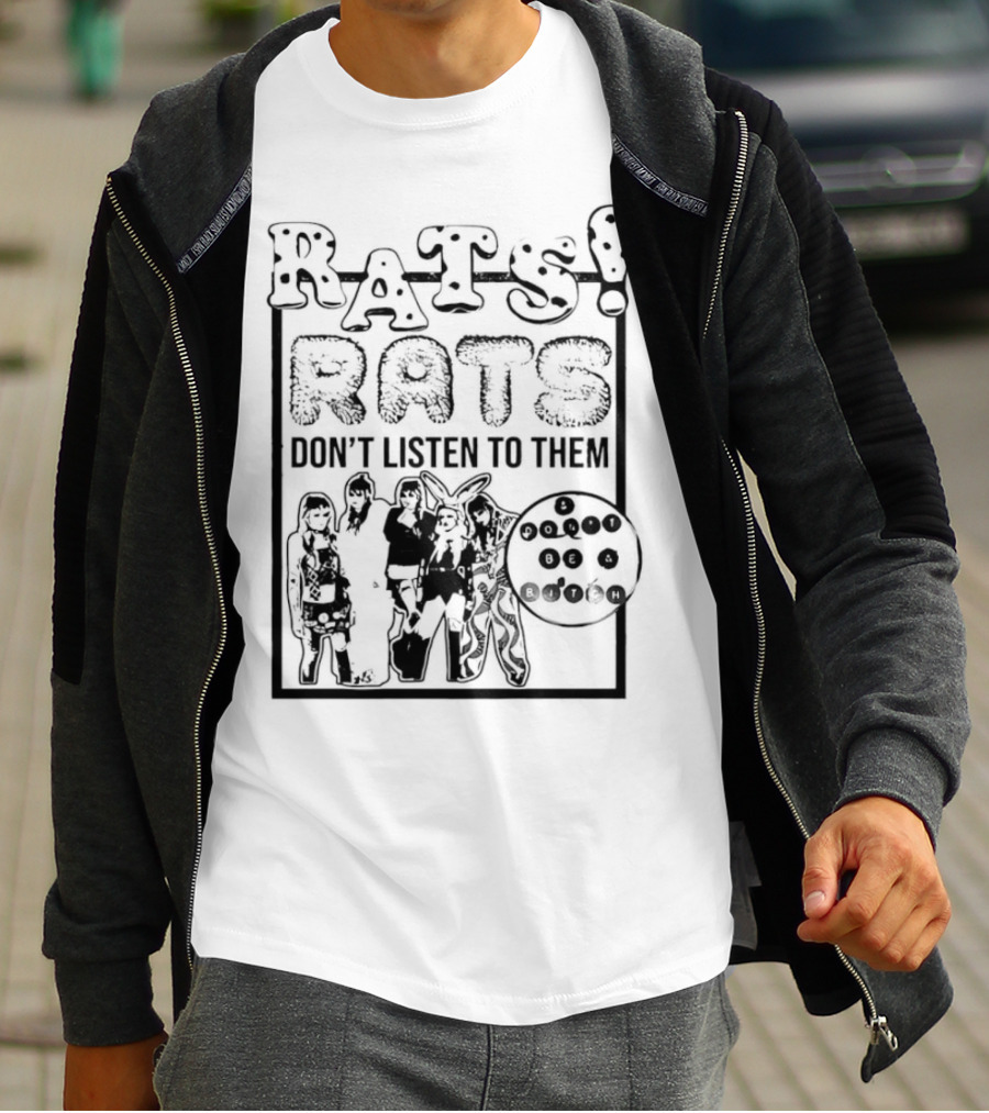 Rats Don’t Listen To Them T-Shirt