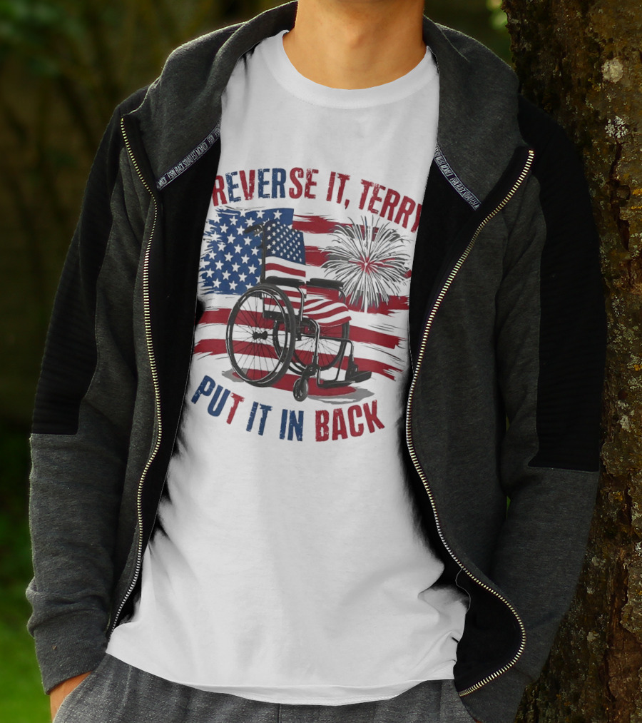 Reverse It Terry Put It In Back USA Flag Fireworks Wheelchair T-Shirt