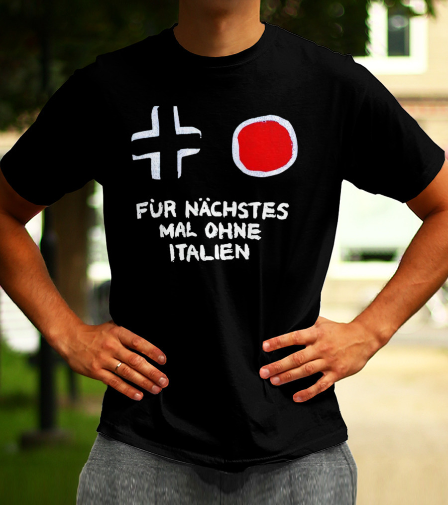 Kreuz Und Kreis Für Nächstes Mal Ohne Italien T-Shirt