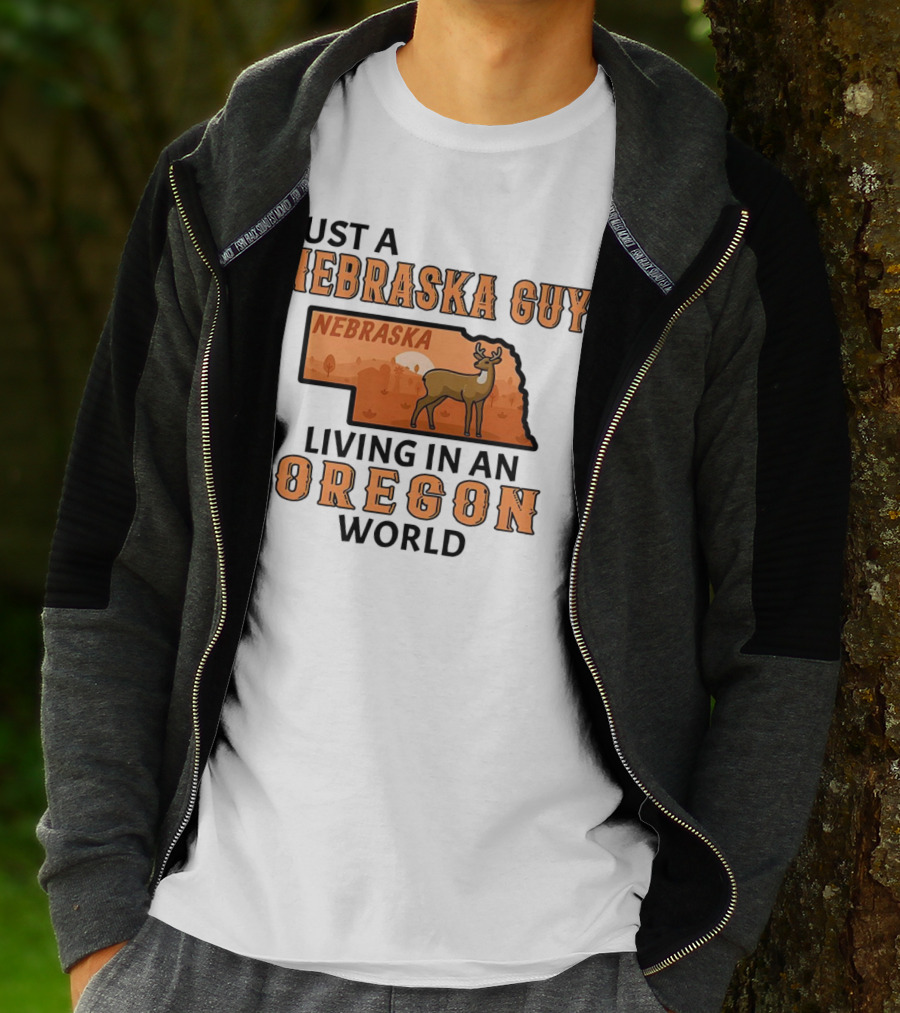 Just A Nebraska Guy Nebraska Living In An Oregon World T-Shirt