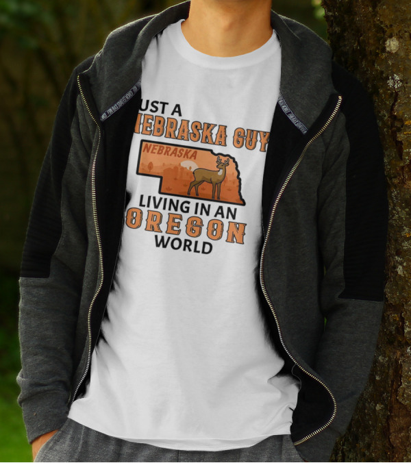 Just A Nebraska Guy Nebraska Living In An Oregon World T-Shirt
