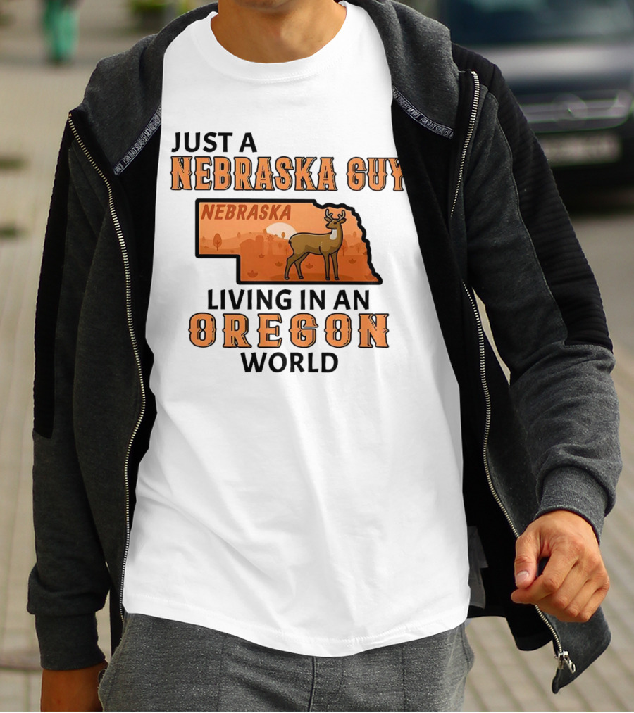 Just A Nebraska Guy Nebraska Living In An Oregon World T-Shirt
