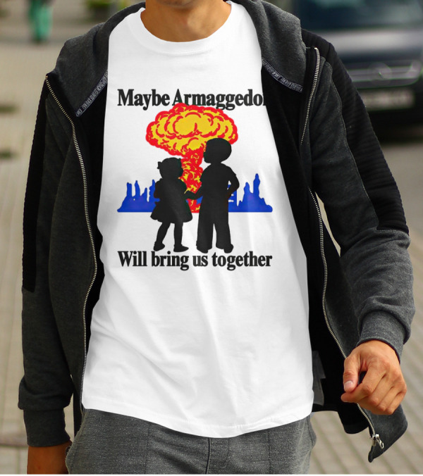 Maybe Armageddon Will Bring Us Together Kids Holding Hands Nuclear Explosion T-Shirt