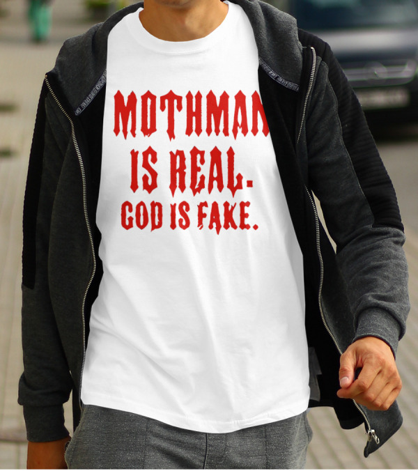 Mothman Is Real God Is Fake Red Gothic Text T-Shirt