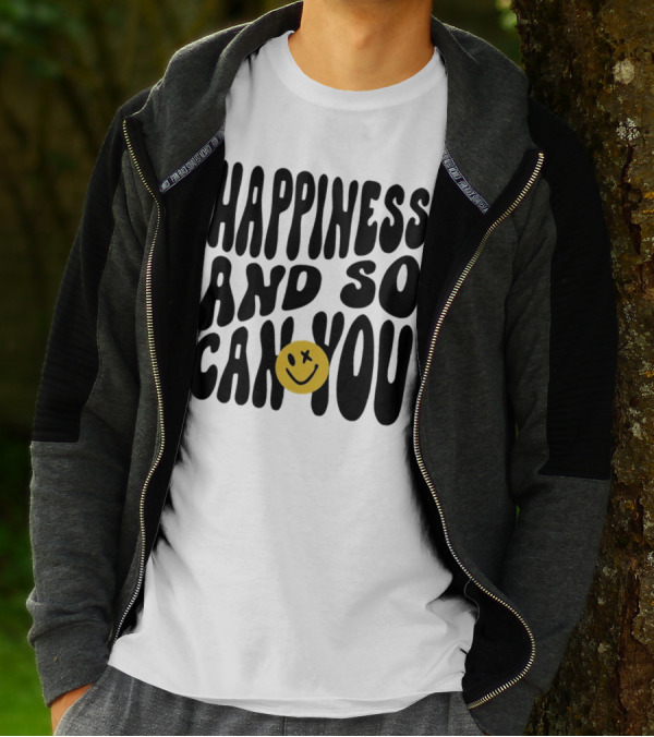 Happiness And So Can You Smiley Face T-Shirt