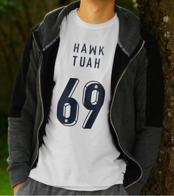 Hawk Tuah 69 T-Shirt