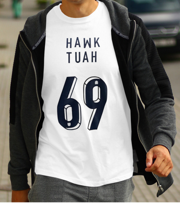 Hawk Tuah 69 T-Shirt