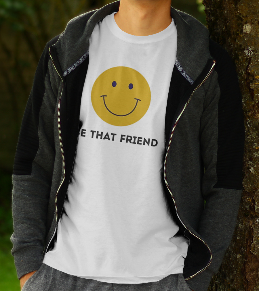 Smiley Face Be That Friend T-Shirt
