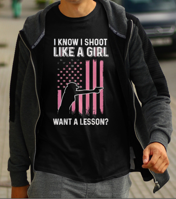 I Know I Shoot Like A Girl Want A Lesson Pink USA Flag T-Shirt