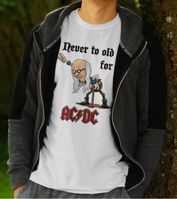 Never Too Old For AC/DC Rock Lover T-Shirt