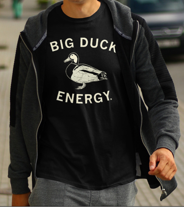 Big Duck Energy Duck T-Shirt