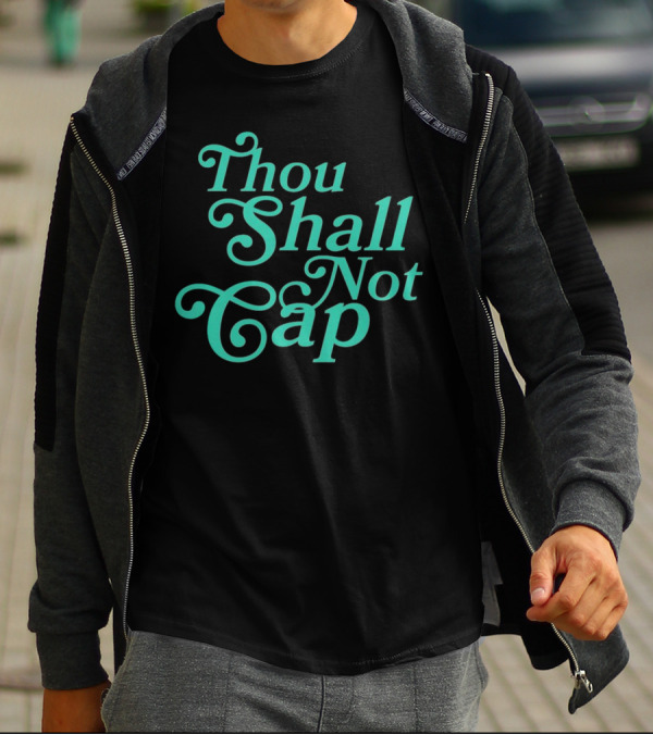 Thou Shall Not Cap T-Shirt