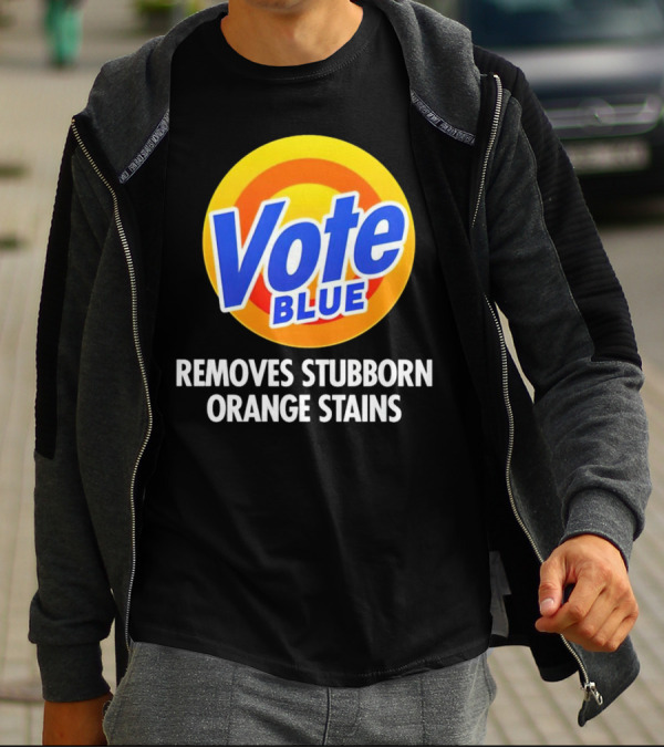 Vote Blue Removes Stubborn Orange Stains Laundry Detergent T-Shirt