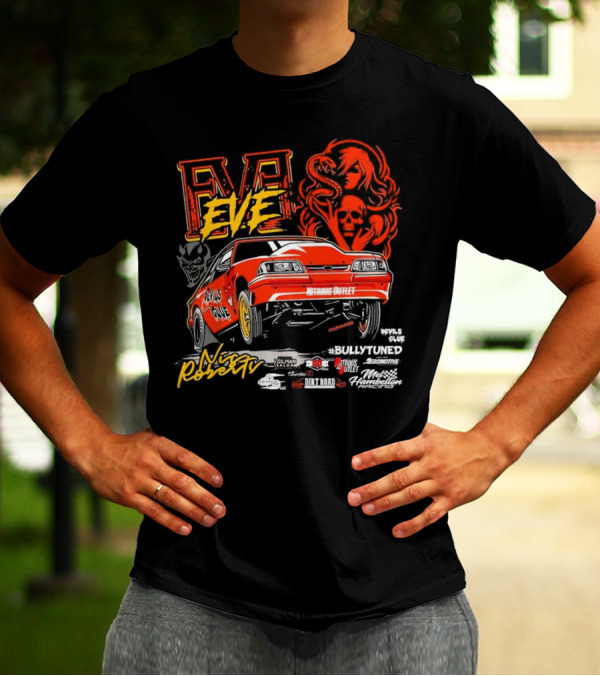 Eve Nic Roberts Devils Glue Racing Bully Tuned Nitrous Outlet Nitro Mustang T-Shirt