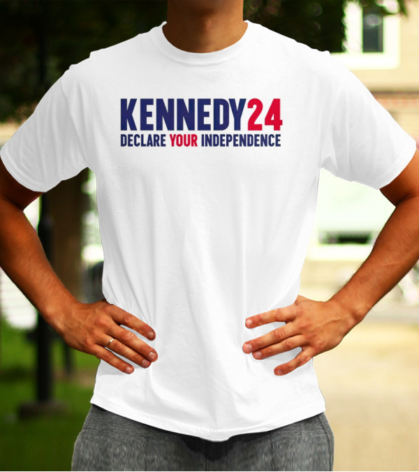 Kennedy 24 Declare Your Independence Bold Patriotic Message T-Shirt