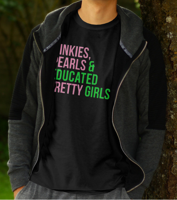 Pinkies Pearls And Educated Pretty Girls T-Shirt