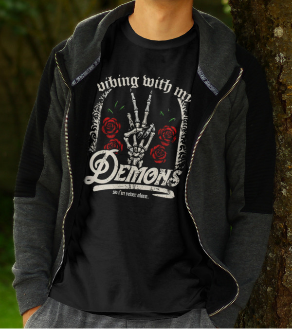 Vibing With My Demons So I'm Never Alone Roses Skeleton Hand Gothico T-Shirt