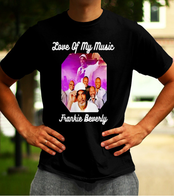 Love Of My Music Frankie Beverly Concert Band Image T-Shirt