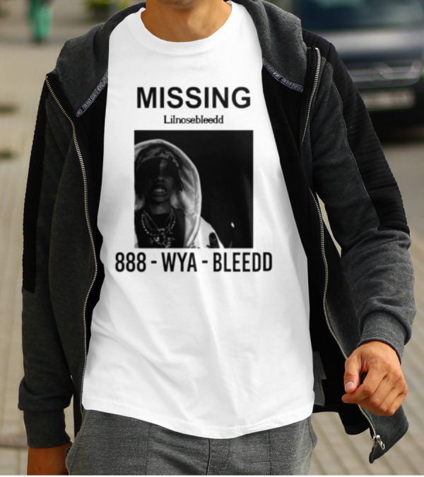 Missing Lilnosebleedd 888 Wya Bleedd T-Shirt