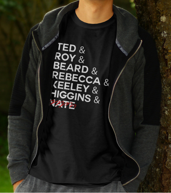 Ted Roy Beard Rebecca Keeley Higgins Nate Crossed Out T-Shirt
