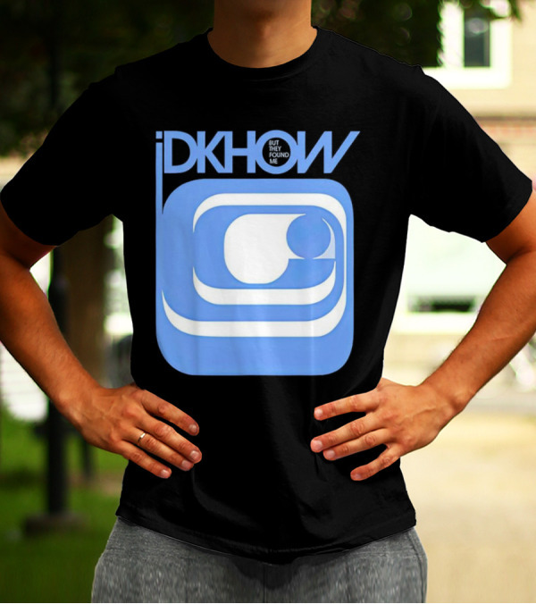 IDKHOW But They Found Me Retro T-Shirt