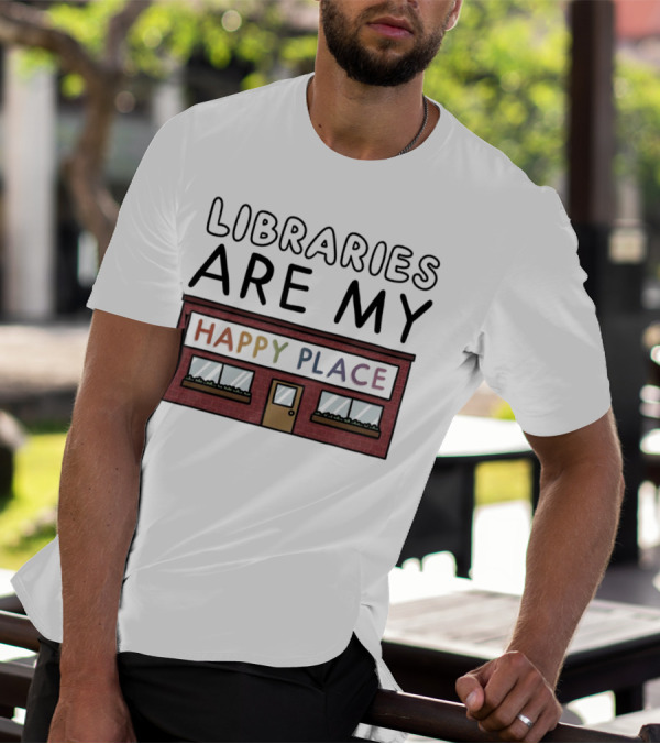 Libraries Are My Happy Place Cozy Bookstore T-Shirt