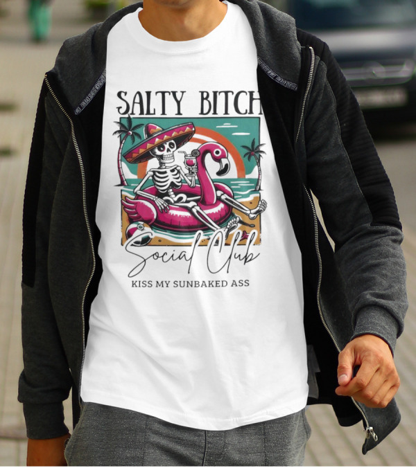 Salty Bitch Skeleton On Flamingo Float In Sunset Beach Scene With Kiss My Sunbaked Ass Text T-Shirt