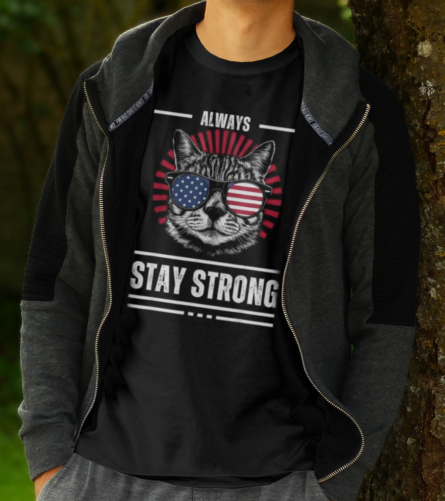 Always Stay Strong Cat USA Sunglasses T-Shirt