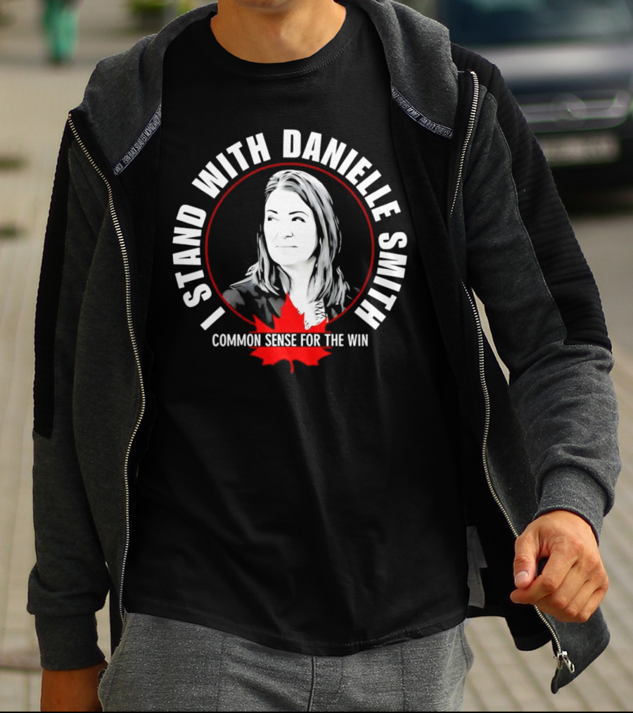 I Stand With Danielle Smith Common Sense For The Win Maple Leaf T-Shirt