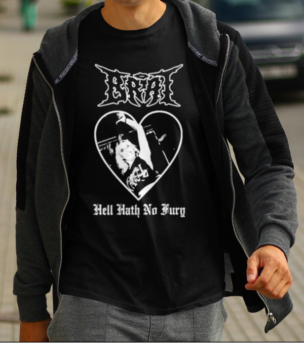 Brat Hell Hath No Fury Heart Image T-Shirt