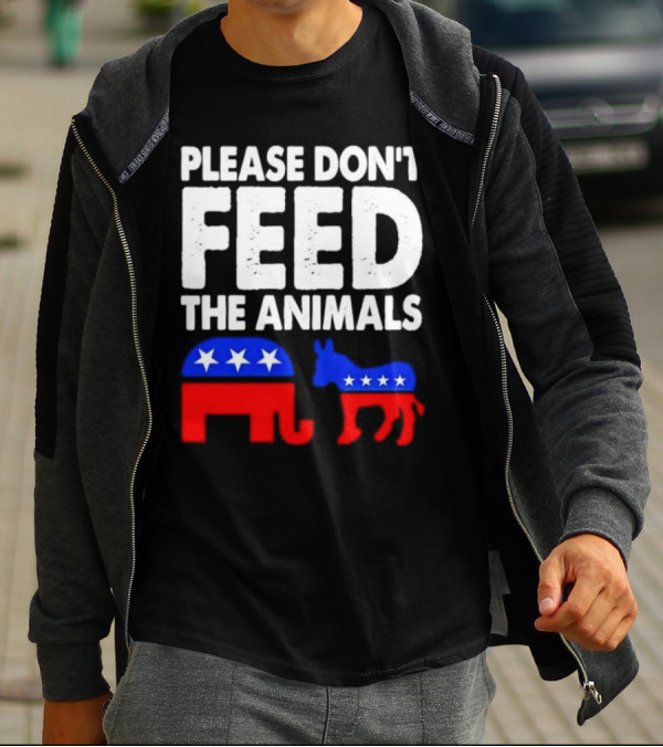 Please Don't Feed The Animals Political Elephant And Donkey T-Shirt
