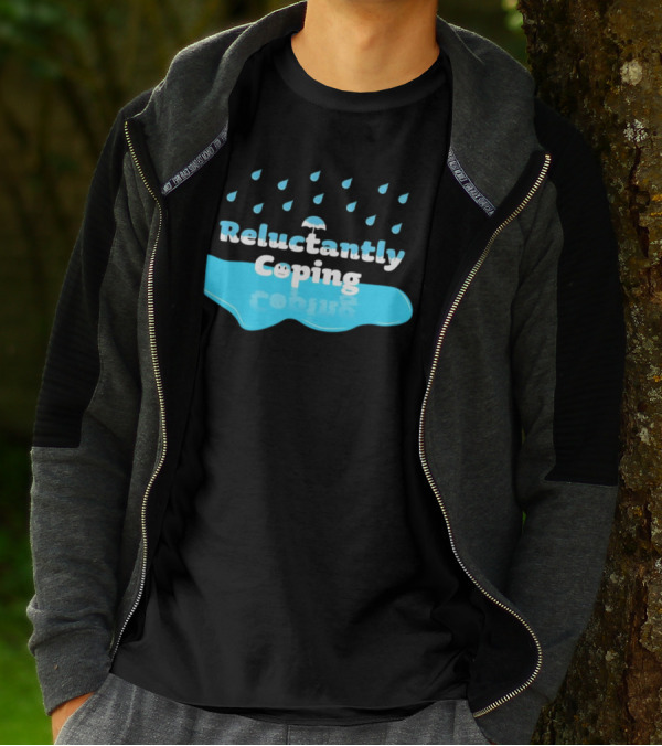 Reluctantly Coping Under Umbrella Raindrop Reflections T-Shirt