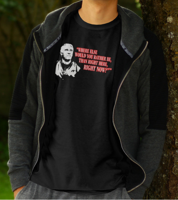 Buffalo Bills Marv Levy Quote Where Else Would You Rather Be Than Right Here Right Now T-Shirt
