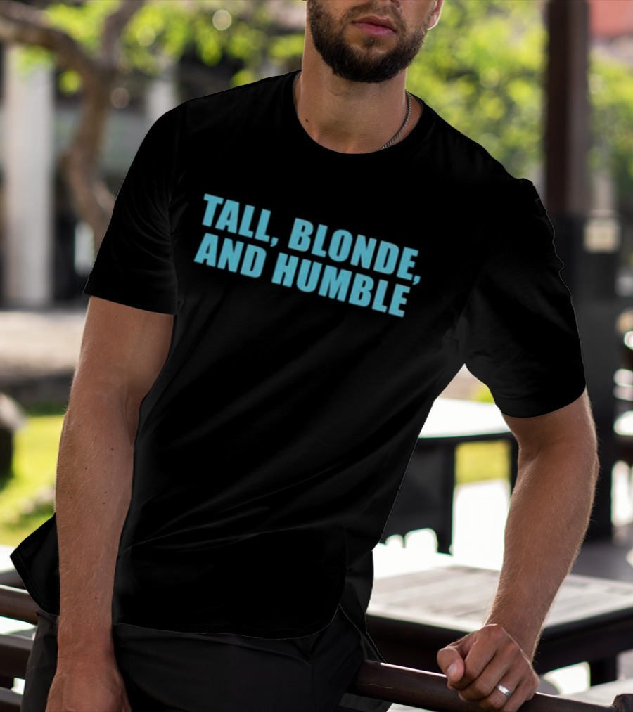 Tall Blonde And Humble Moximimi T-Shirt