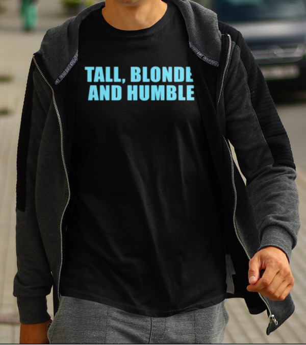 Tall Blonde And Humble Moximimi T-Shirt