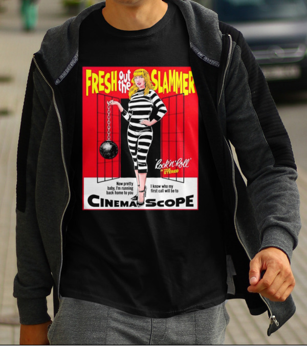 Fresh Out The Slammer Rock 'n' Roll CinemaScope Now Pretty Baby I'm Running Back Home To You T-Shirt