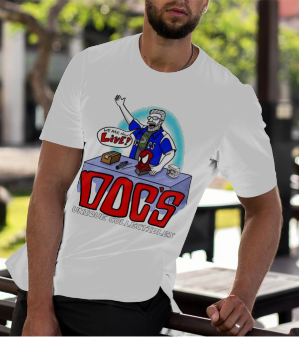Doc's Unique Collectibles We Are Now Live T-Shirt