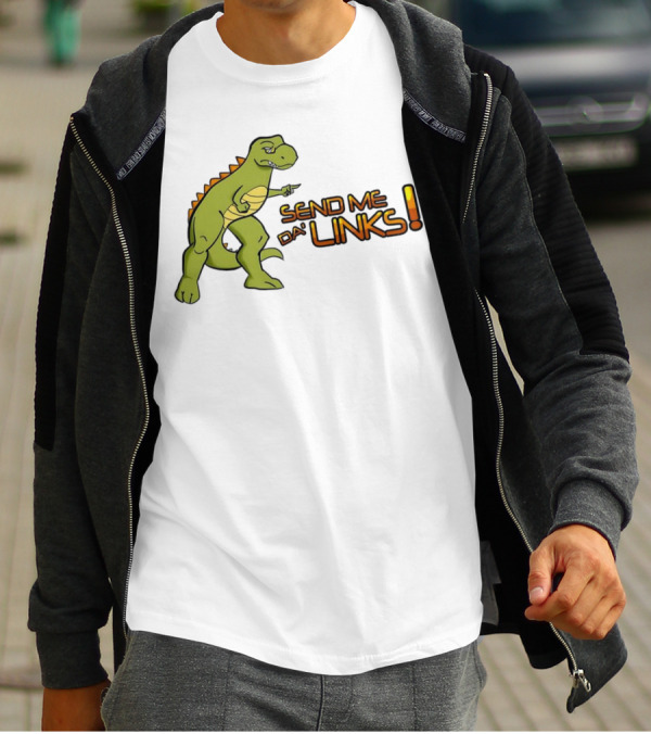 SEND ME DA' LINKS Dinosaur T-Shirt