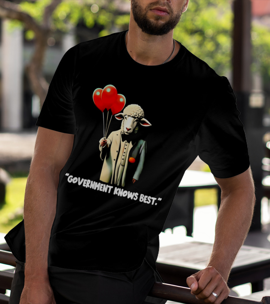 Sheep Holding Red Balloons Government Knows Best T-Shirt