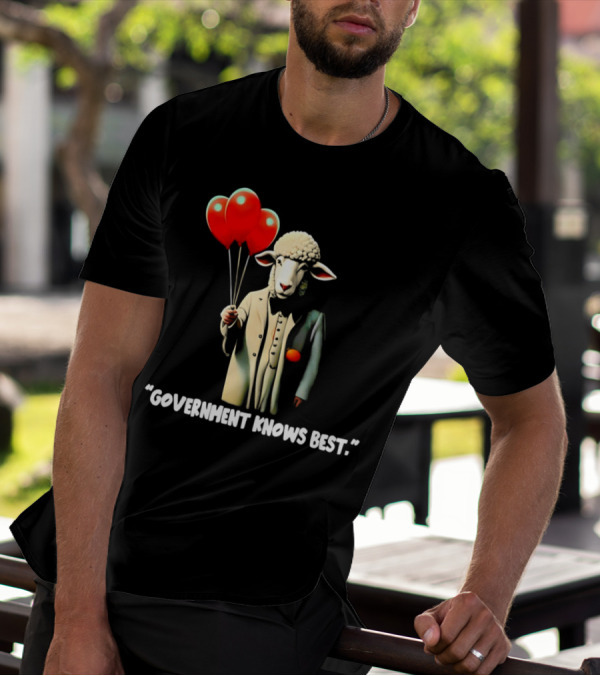 Sheep Holding Red Balloons Government Knows Best T-Shirt