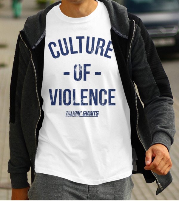 Talkin’ Giants Culture Of Violence T-Shirt