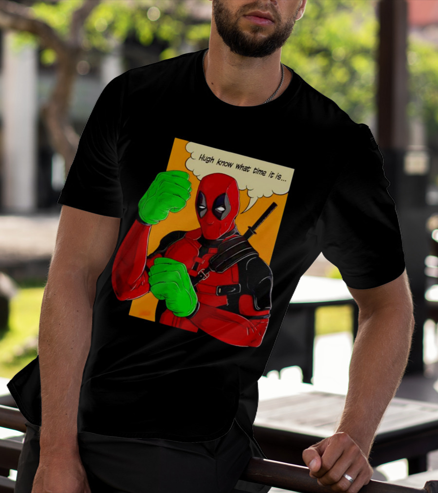 Hugh Know What Time It Is Deadpool Hulk Smash T-Shirt