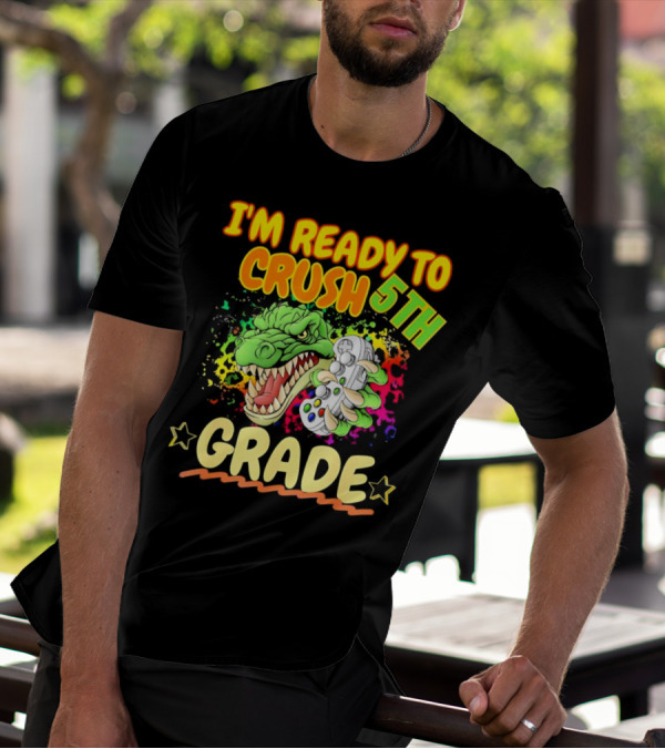 I’m Ready To Crush 5th Grade Dinosaur Gamer Back To School T-Shirt