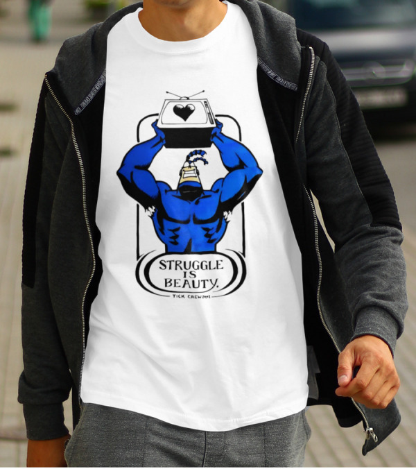 Struggle Is Beauty Tick Crew Blue Superhero Lifting Television T-Shirt