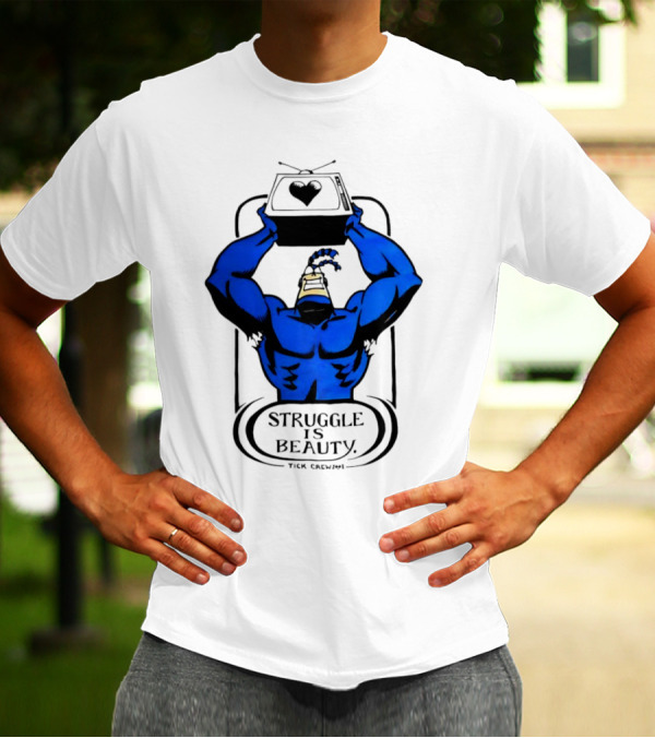 Struggle Is Beauty Tick Crew Blue Superhero Lifting Television T-Shirt