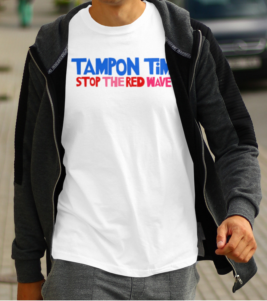 Tampon Tim Stop The Red Wave T-Shirt