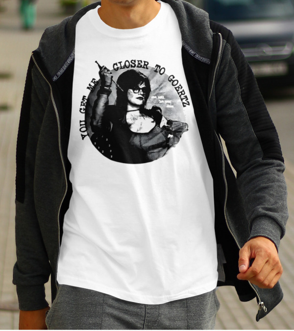 You Get Me Closer To Goertz With Character Holding Needle And Thread T-Shirt