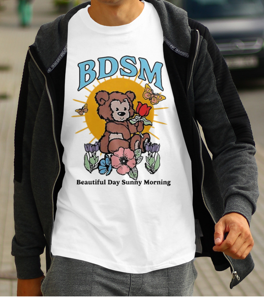 BDSM Bear With Flowers Beautiful Day Sunny Morning T-Shirt